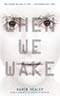 When We Wake